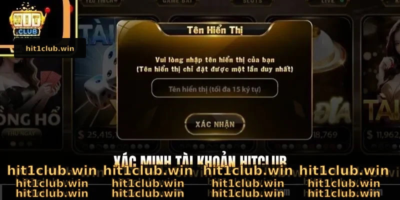 Xác Minh Tài Khoản Hitclub - Hướng Dẫn Thực Hiện Dễ Dàng